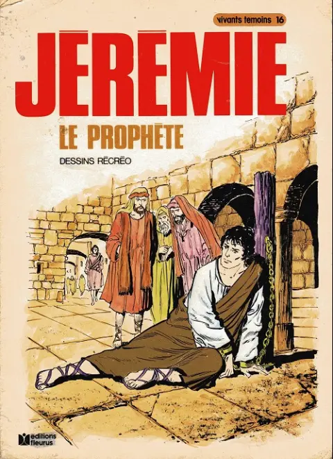 Vivants témoins Tome 16 Jérémie le prophète