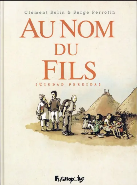 Au nom du fils (Ciudad perdida)