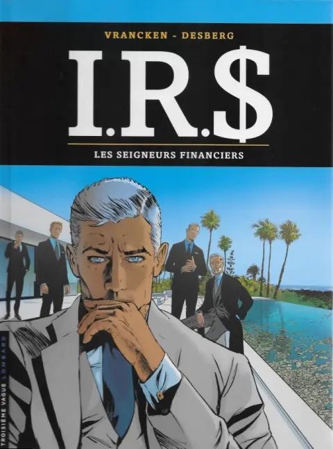 I.R.$. Tome 19 Les seigneurs financiers