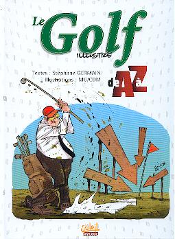 Couverture de l'album de A à Z Le Golf illustré de A à Z