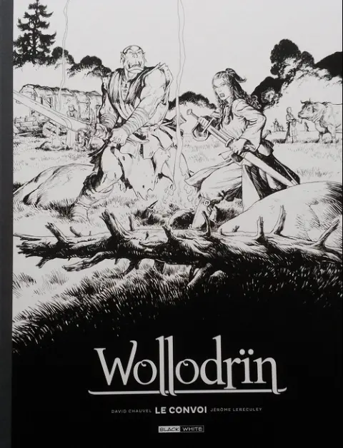 Wollodrïn Édition Intégrale Le convoi