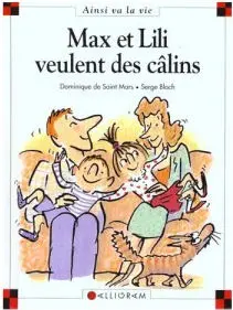 Ainsi va la vie Tome 42 Max et Lili veulent des câlins