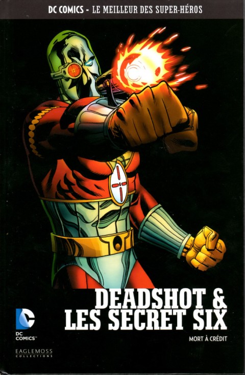 Couverture de l'album DC Comics - Le Meilleur des Super-Héros Volume 98 Deadshot & Les Secret Six - Mort à crédit