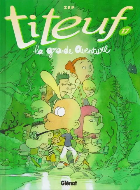 Titeuf Tome 17 La grande aventure