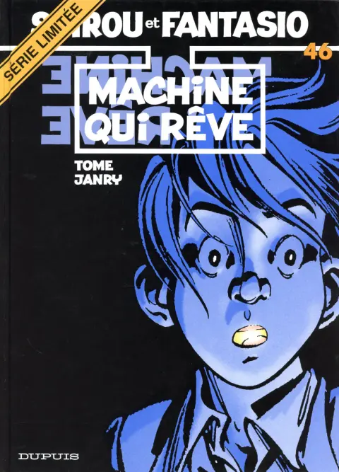 Spirou et Fantasio Tome 46 Machine qui rêve