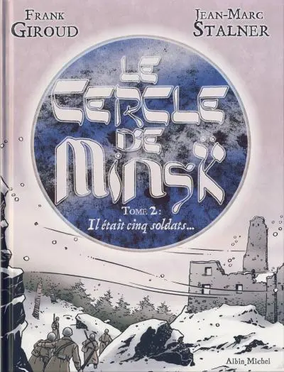 Le Cercle de Minsk Tome 2 Il était cinq soldats...