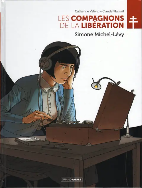 Les compagnons de la Libération Tome 7 Simone Michel-Lévy
