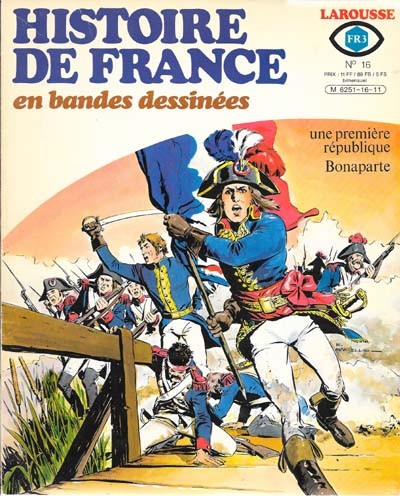 Histoire de France en Bandes Dessinées Tome 16 Une première république, Bonaparte