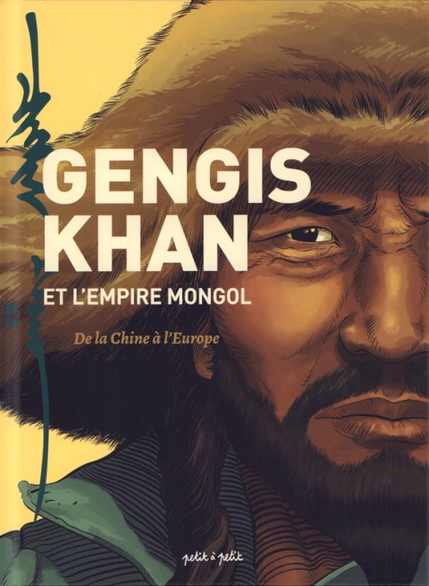 Couverture de l'album Gengis Khan et l'empire mongol De la Chine à l'Europe