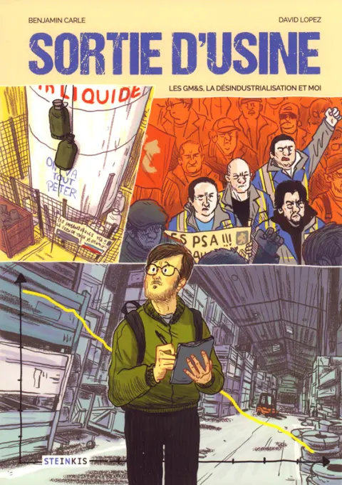 Sortie d'usine Les GM&S, la désindustrialisation et moi