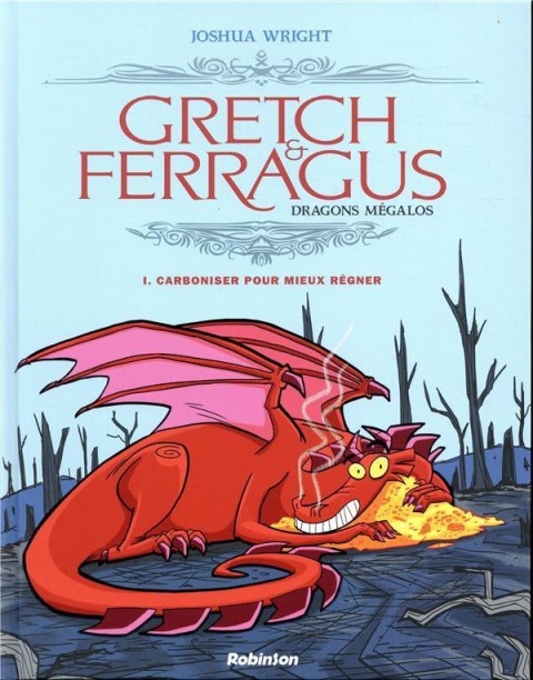 Couverture de l'album Gretch & Ferragus - Dragons mégalos 1 Carboniser pour mieux régner