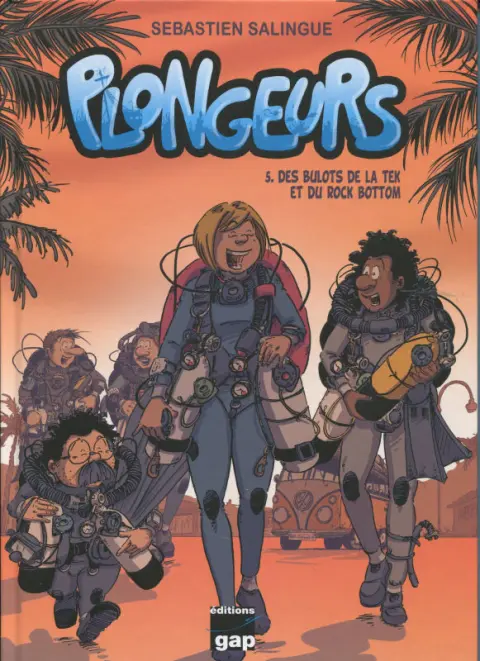 Plongeurs Tome 5 Des bulots de la tek et du rock bottom