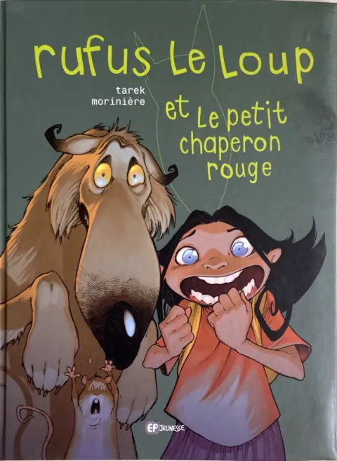 Rufus le loup Rufus le loup et le petit chaperon rouge