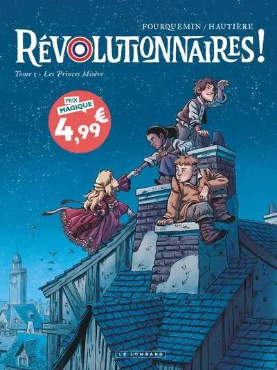 Révolutionnaires ! Tome 1 Les Princes Misère