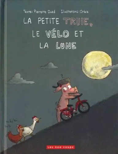 La Petite truie, le vélo et la lune