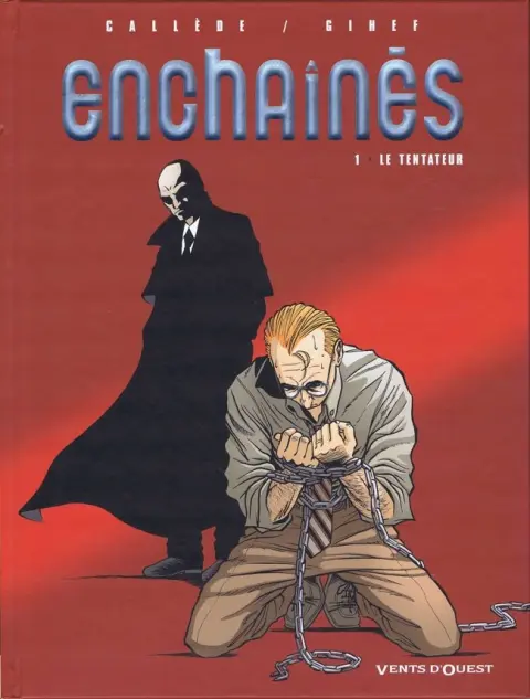 Enchaînés Tome 1 Le tentateur