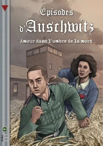 Épisodes d'Auschwitz Tome 1 Amour dans l'ombre de la mort