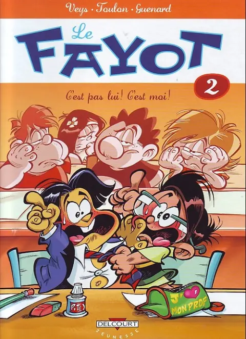 Le Fayot Tome 2 C'est pas lui ! C'est moi !