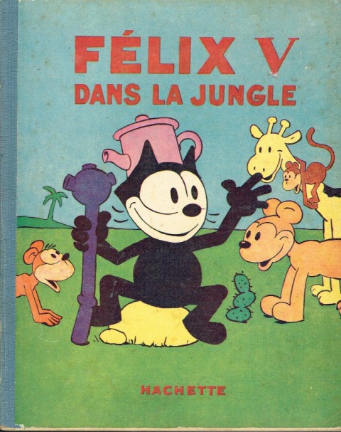 Couverture de l'album Félix le chat Tome 5 Félix dans la jungle
