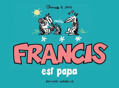 Francis Tome 7 Francis est papa
