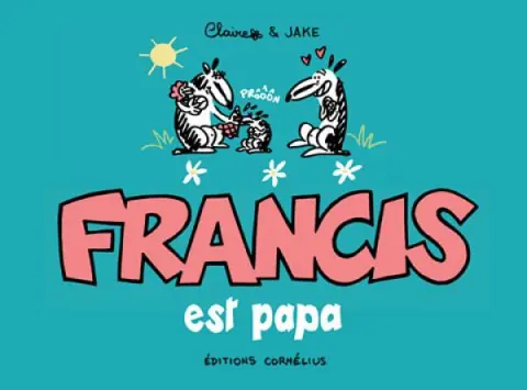 Francis Tome 7 Francis est papa