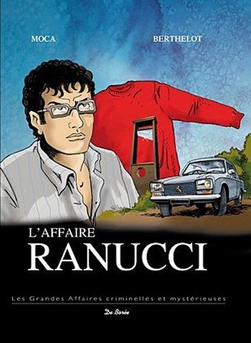 Couverture de l'album Les grandes affaires criminelles et mystérieuses Tome 7 L'affaire Ranucci