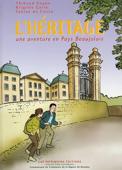 L'Héritage Tome 1 Une aventure en Pays Beaujolais