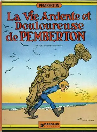 Pemberton Tome 3 La vie ardente et douloureuse de Pemberton