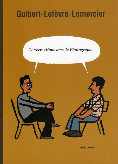Couverture de l'album Le Photographe Conversations avec le photographe