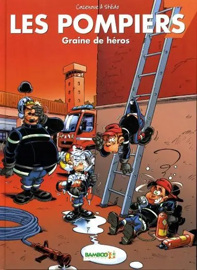 Les Pompiers Tome 7 Graine de héros