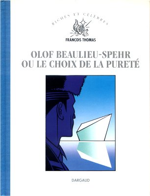 Couverture de l'album Riches et célèbres Olof Beaulieu-Spehr ou le choix de la pureté