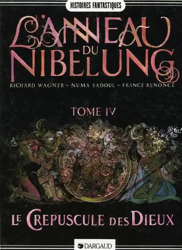 L'Anneau du Nibelung Tome 4 Le crépuscule des dieux