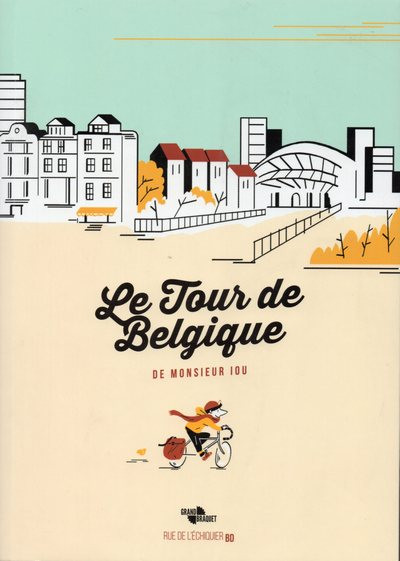 Couverture de l'album Le Tour de Belgique de Monsieur Iou Tour de Belgique de Monsieur Iou (Le)