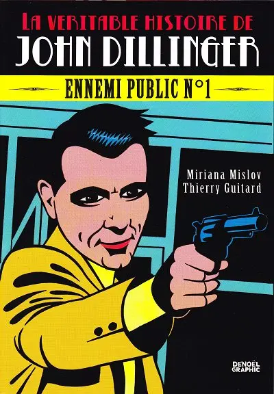 La Véritable histoire de John Dillinger, ennemi public numéro 1