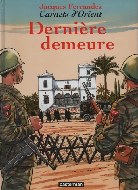 Couverture de l'album Carnets d'Orient Tome 9 Dernière demeure