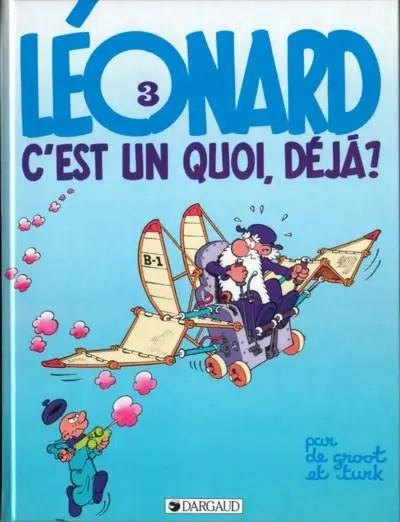 Couverture de l'album Léonard Tome 3 Léonard c'est un quoi, déjà ?