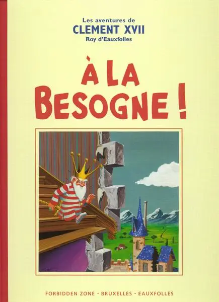Couverture de l'album La Nef des fous Tome 4 À la besogne !