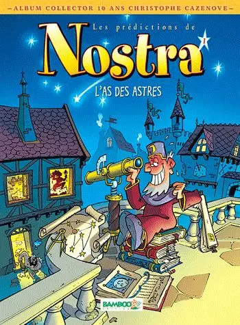 Les Prédictions de Nostra Tome 1 L'as des astres