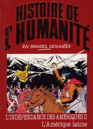Couverture de l'album Histoire de l'humanité en bandes dessinées Tome 44 L'Indépendance des Amériques II - L'Amérique latine