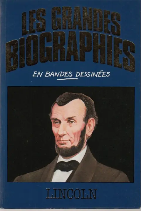 Les grandes biographies en bandes dessinées Lincoln