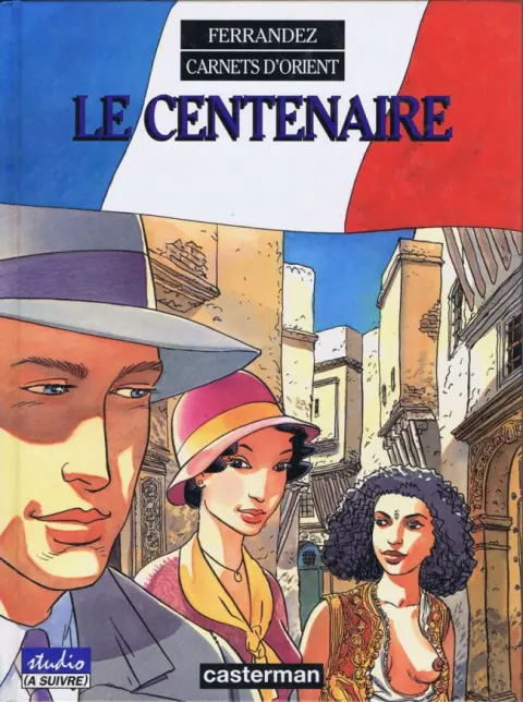 Carnets d'Orient Tome 4 Le centenaire