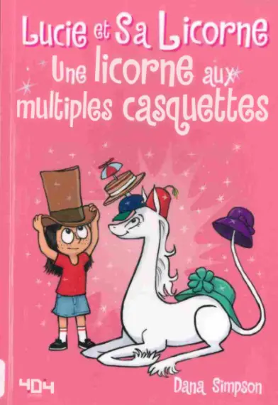 Lucie et sa licorne Tome 7 Une licorne aux multiples casquettes