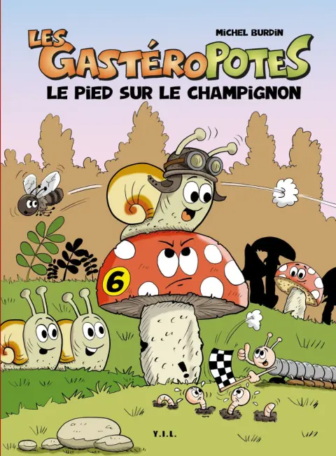 Les GastéroPotes Tome 6 Le Pied sur le Champignon