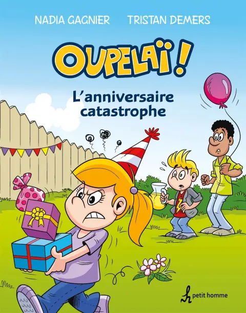 Oupelaï ! Tome 2 L'anniversaire catastrophe