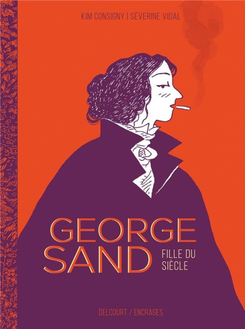 Couverture de l'album George Sand Fille du siècle