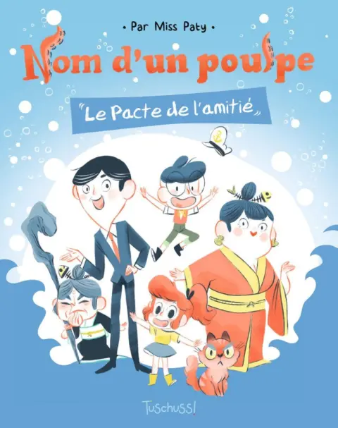 Nom d'un poulpe Le pacte de l'amitié