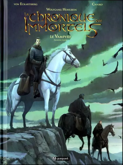 La Chronique des Immortels Tome 3 Le Vampyre - Première Partie