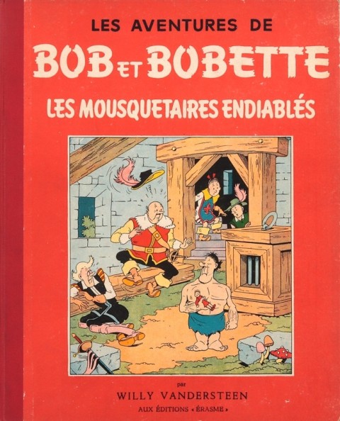 Les Aventures de Bob et Bobette Tome 12 Les mousquetaires endiablés