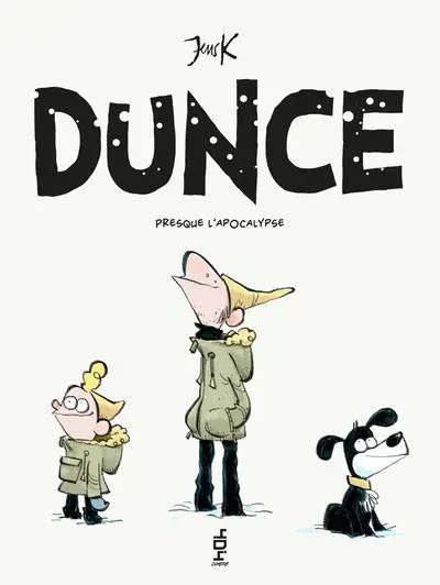 Dunce 2 Presque l'apocalypse