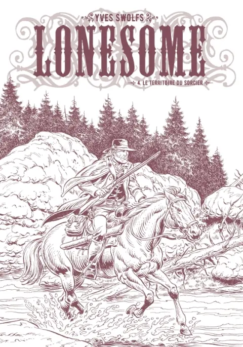 Lonesome Tome 4 Le territoire du sorcier